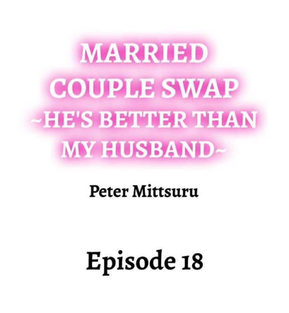 Married Couple Swap ~He’s Better Than My Husband~ 18 (1)